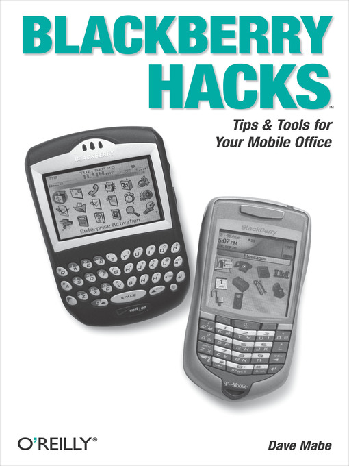Title details for BlackBerry Hacks by Dave Mabe - Available